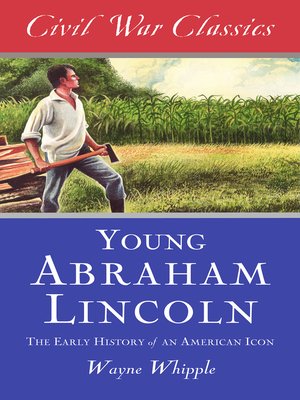 cover image of The Story of Young Abraham Lincoln (Civil War Classics)